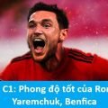 Cúp C1: Phong độ tốt của Roman Yaremchuk, Benfica