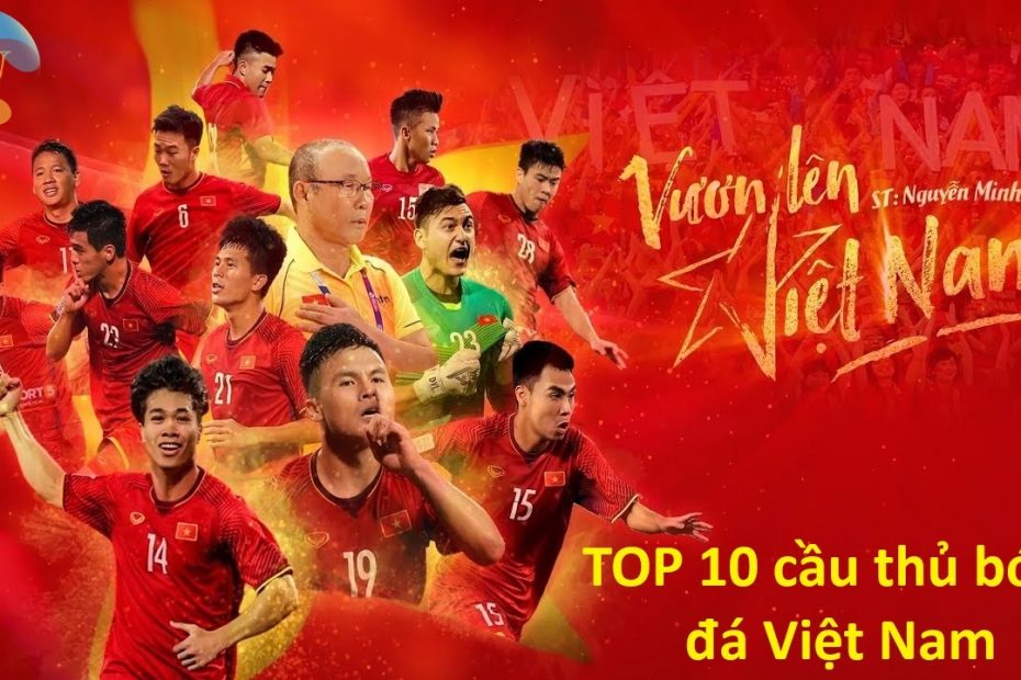 Top 10 cầu thủ Việt Nam