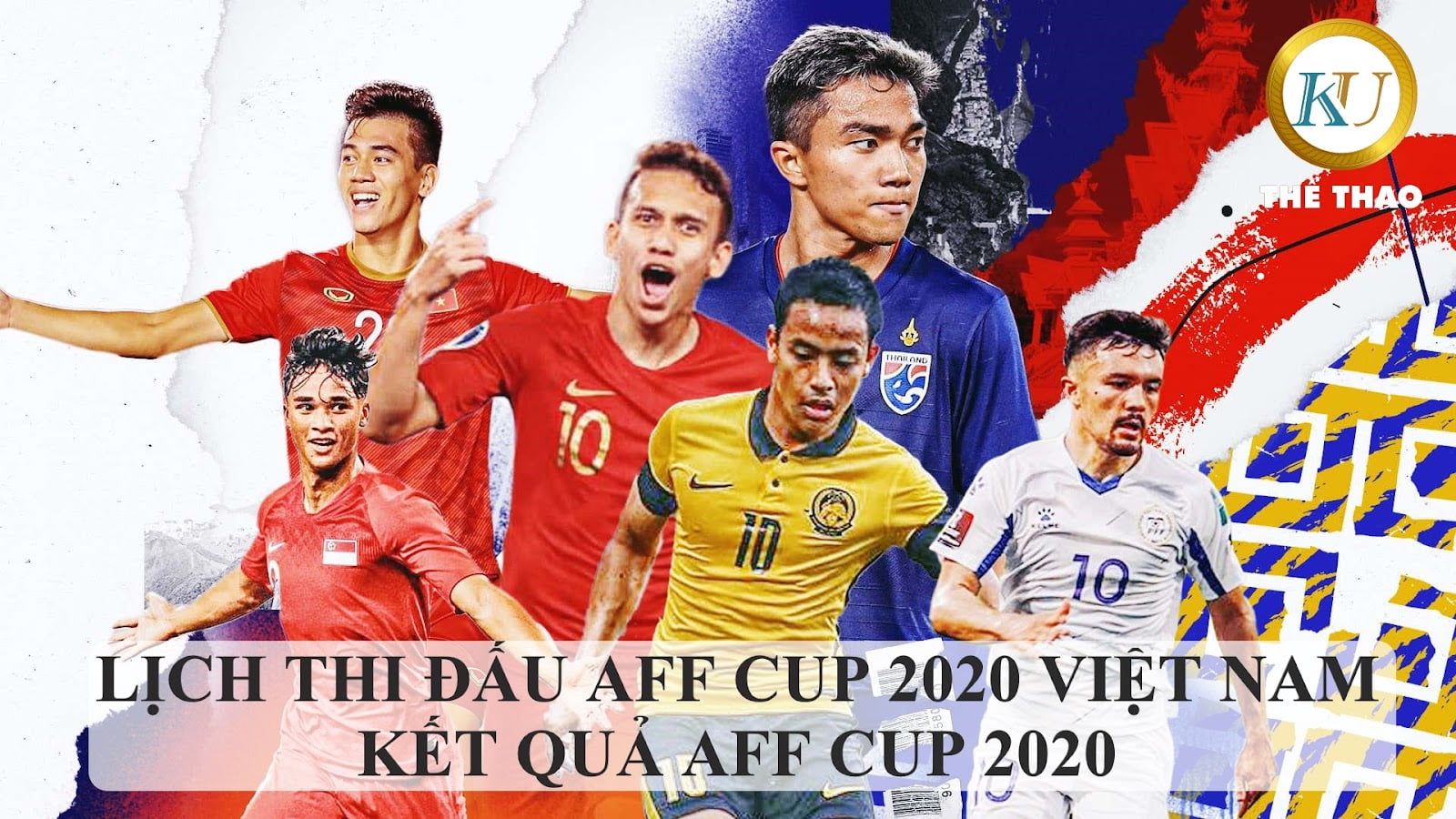 LỊCH THI ĐẤU AFF CUP 2020 VIỆT NAM - KẾT QUẢ AFF CUP 2020