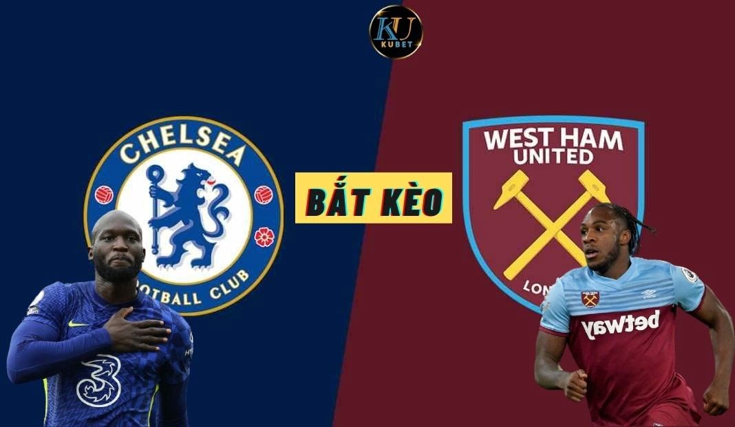 Bắt kèo Chelsea vs West Ham vòng 15 ngoại hạng anh. Link trực tiếp