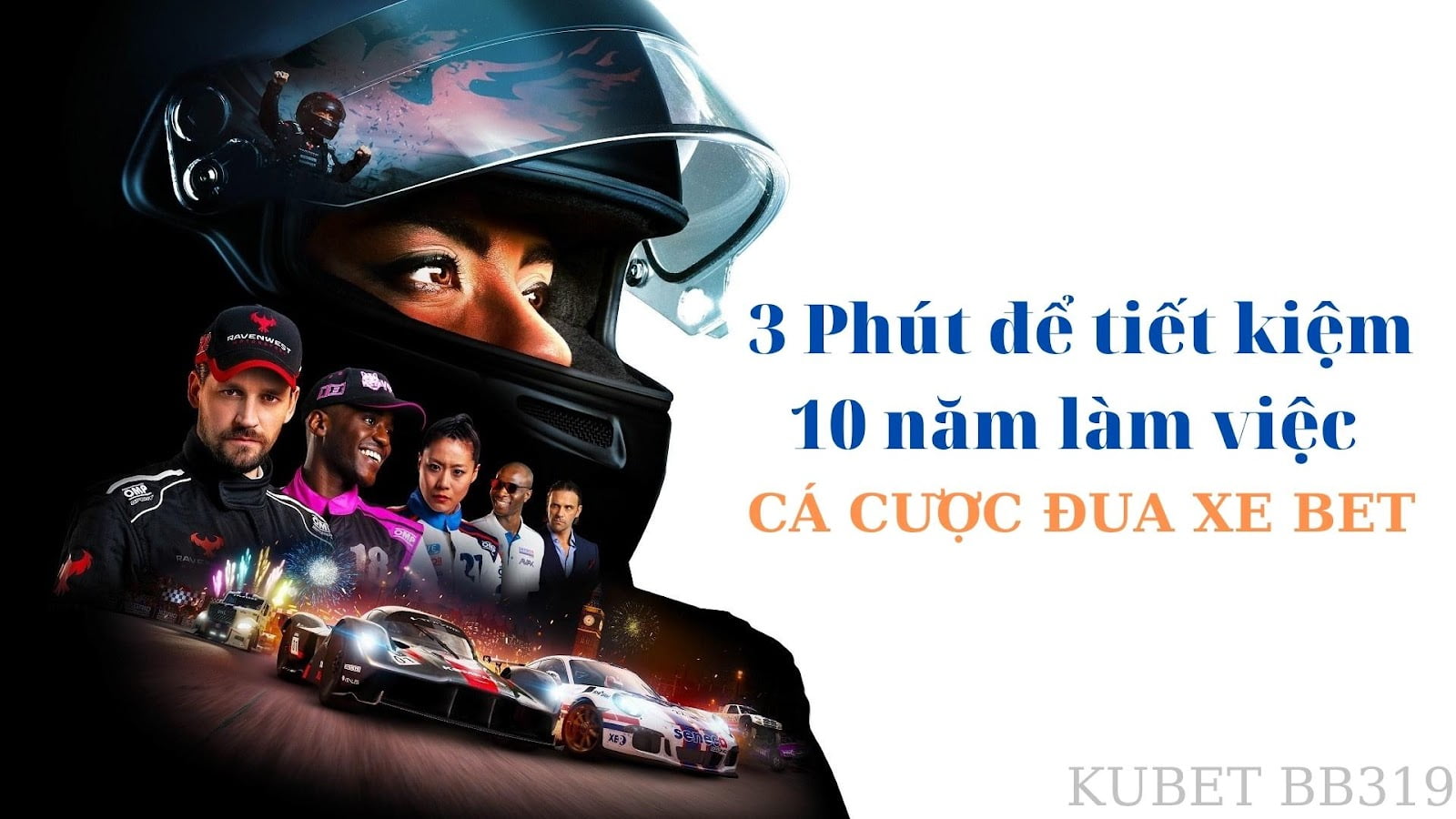 Hướng dẫn cách chơi đua xe Bet - 3 phút để tiết kiệm 10 năm cày cuốc