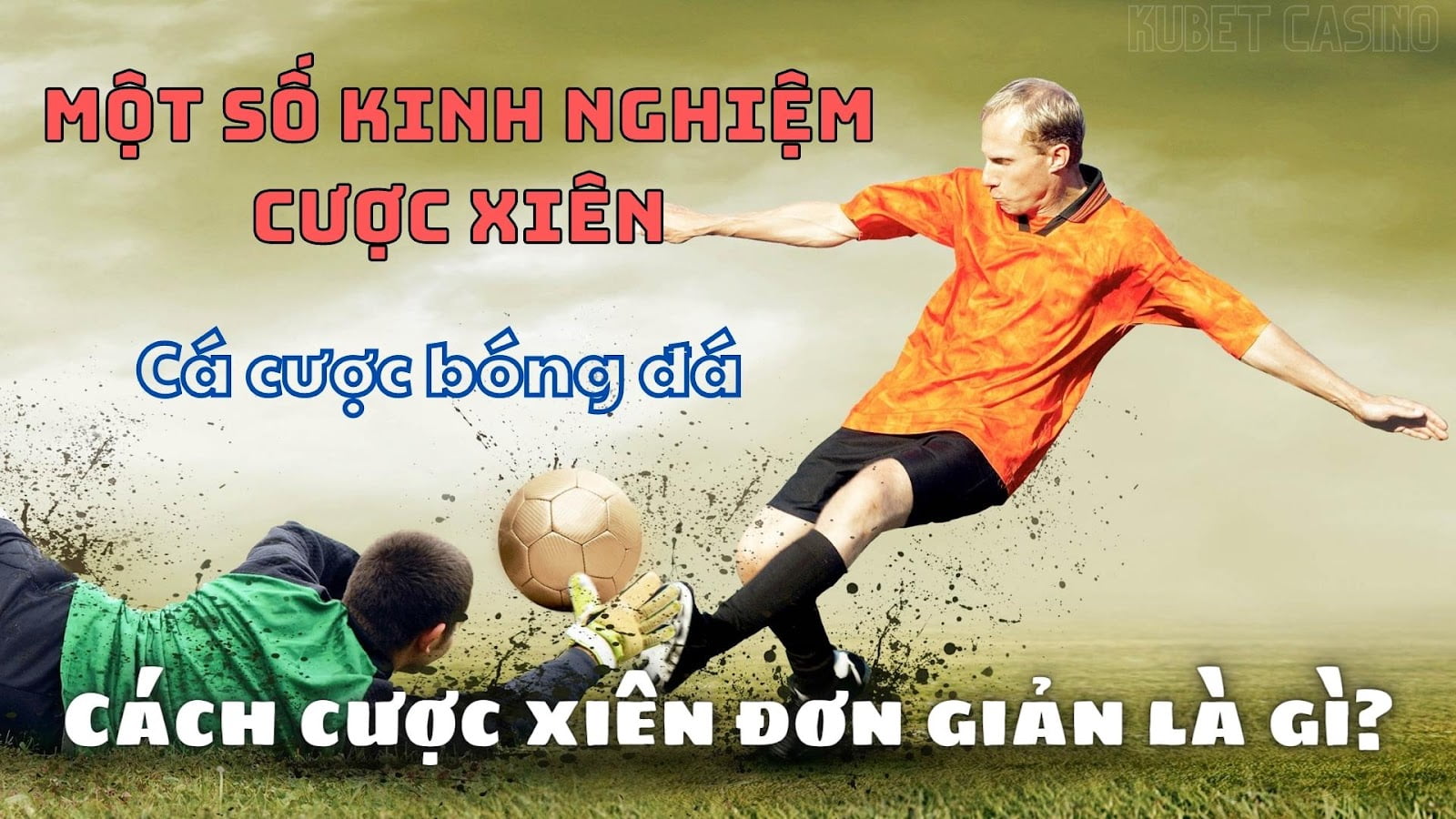 Hướng dẫn cách tính cược xiên dễ thắng nhất!